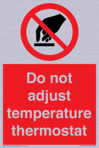 Do not adjust temperature thermostat